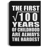 10th Birthday Square Root of 100 Years of Childhood - Canvas Portrait