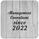 Management Consultant Since 2022 - Drink Coaster F