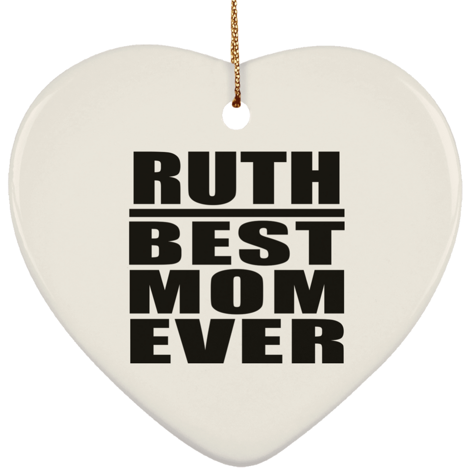 Ruth Best Mom Ever - Heart Ornament