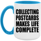 Collecting Postcards Makes Life Complete - 15oz Accent Mug Blue