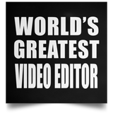 World's Greatest Video Editor - Poster Square