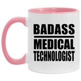 Badass Medical Technologist - 11oz Accent Mug Pink