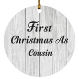 First Christmas As Cousin - Circle Ornament F