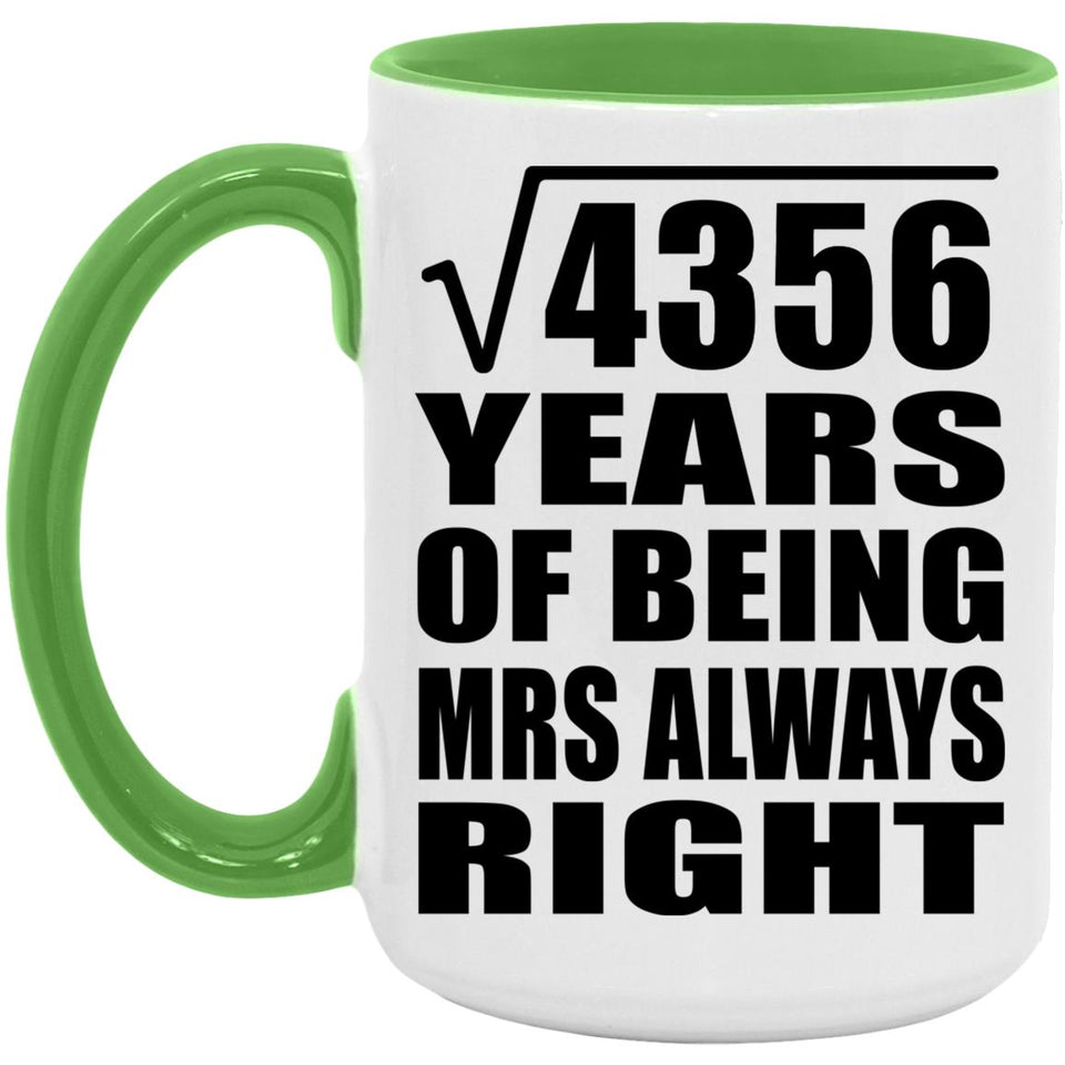 66th Anniversary Square Root of 4356 Years Mrs Always Right - 15oz Accent Mug Green
