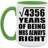 66th Anniversary Square Root of 4356 Years Mrs Always Right - 15oz Accent Mug Green