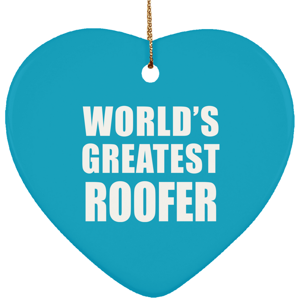 World's Greatest Roofer - Heart Ornament