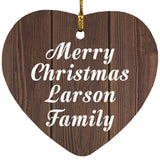 Merry Christmas Larson Family - Heart Ornament D