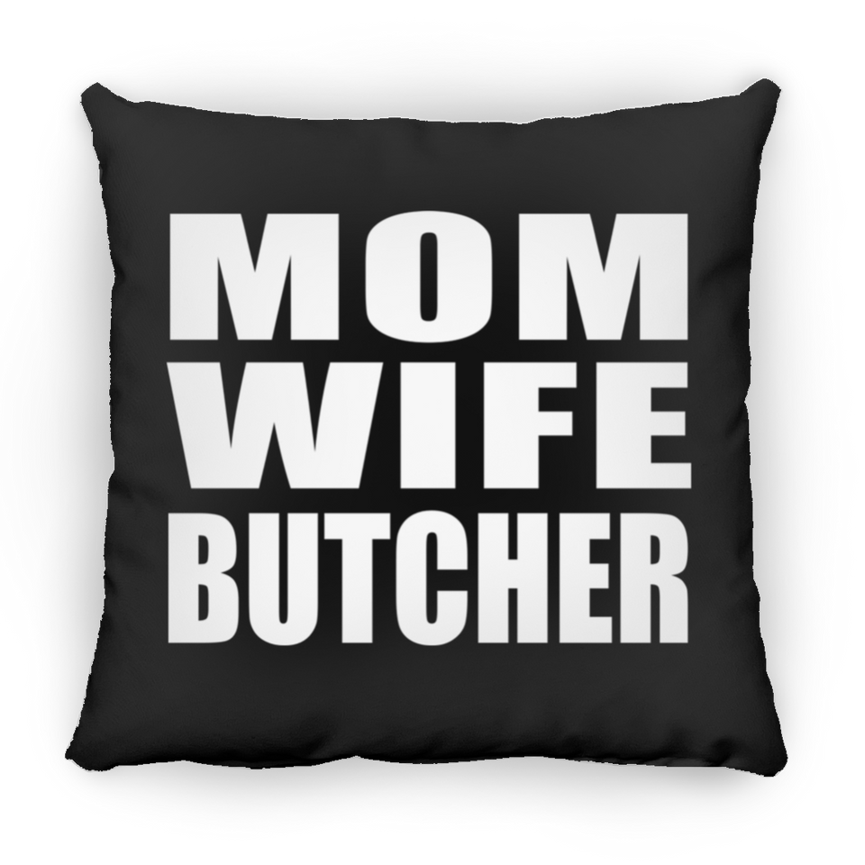 Mom Wife Butcher - Throw Pillow Black