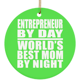 Entrepreneur By Day World's Best Mom By Night - Circle Ornament
