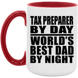 Tax Preparer By Day World's Best Dad By Night - 15oz Accent Mug Red