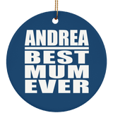 Andrea Best Mum Ever - Circle Ornament