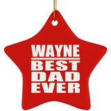 Wayne Best Dad Ever - Star Ornament