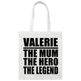 Valerie The Mum The Hero The Legend - Tote Bag White
