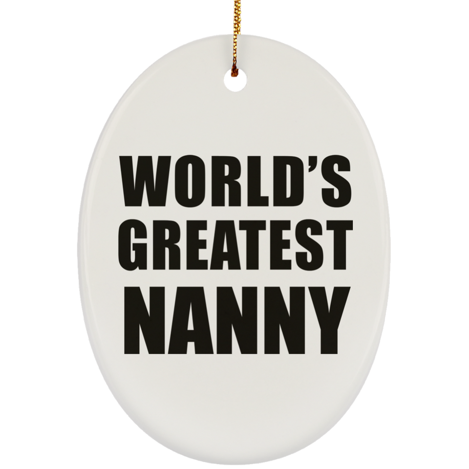 World's Greatest Nanny - Oval Ornament