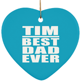 Tim Best Dad Ever - Heart Ornament