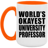 World's Okayest University Professor - 15oz Accent Mug Orange