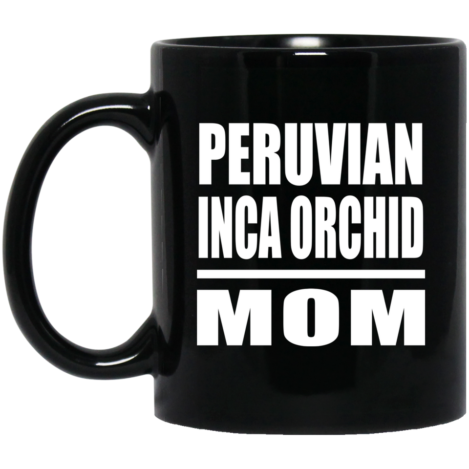 Peruvian Inca Orchid Mom - 11oz Coffee Mug Black