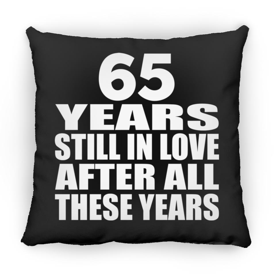 65th Anniversary 65 Years Still In Love After These Years - Throw Pillow Black