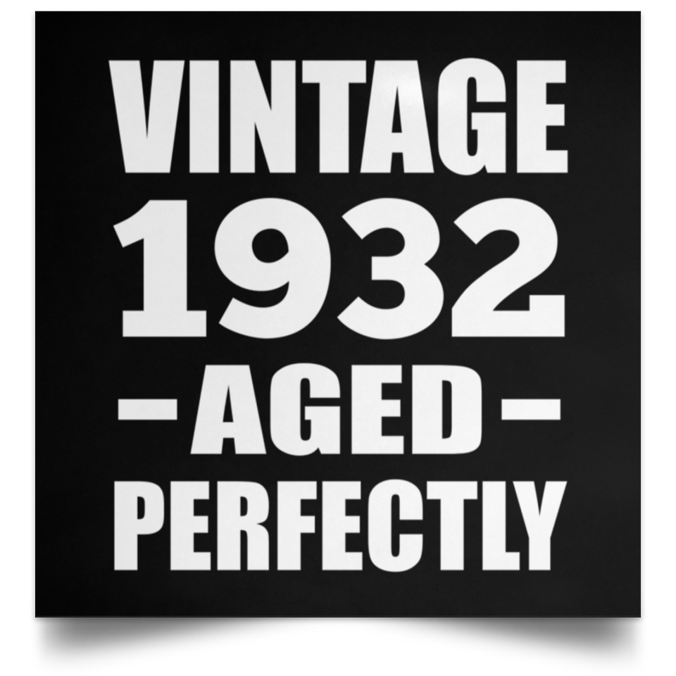 92nd Birthday Vintage 1932 Aged Perfectly - Poster Square