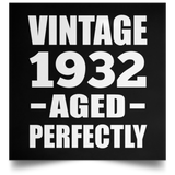 92nd Birthday Vintage 1932 Aged Perfectly - Poster Square