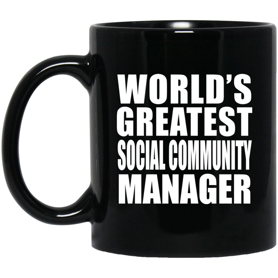 World's Greatest Social Community Manager - 11 Oz Coffee Mug Black