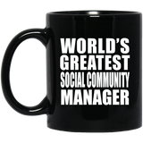 World's Greatest Social Community Manager - 11 Oz Coffee Mug Black