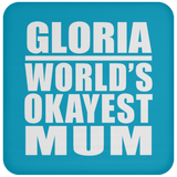 Gloria World's Okayest Mum - Drink Coaster