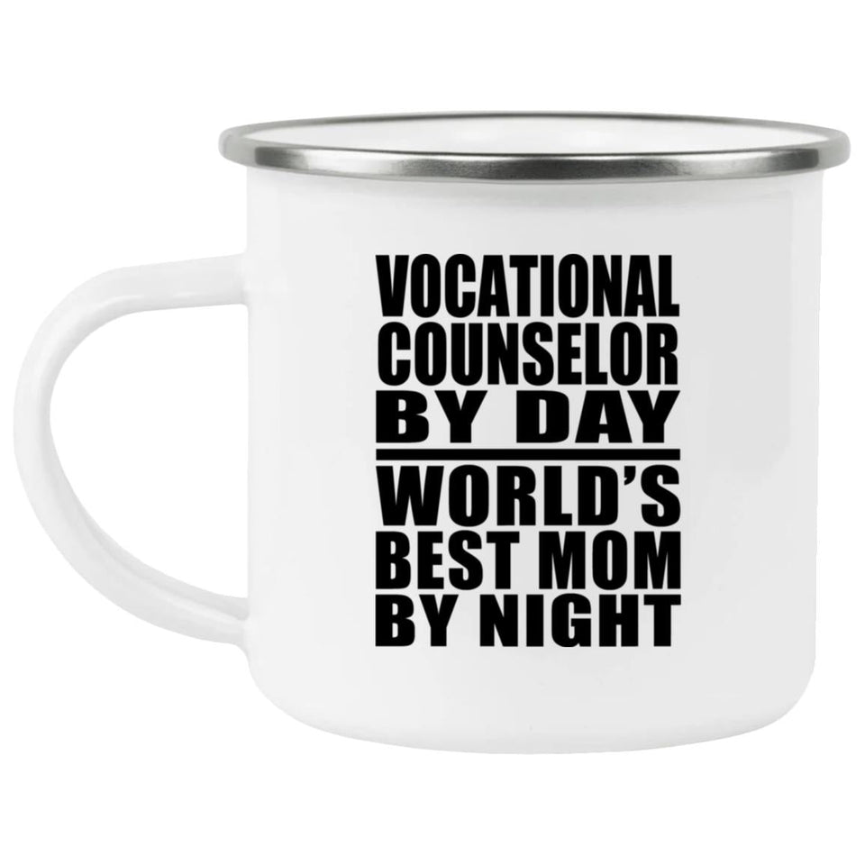 Vocational Counselor By Day World's Best Mom By Night - 12oz Camping Mug