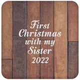 First Christmas With My Sister 2022 - Drink Coaster E