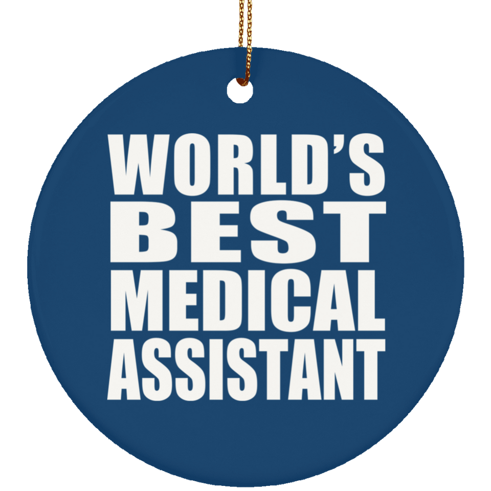 World's Best Medical Assistant - Circle Ornament