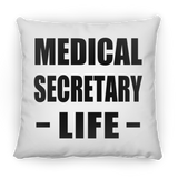 Medical Secretary Life - Throw Pillow