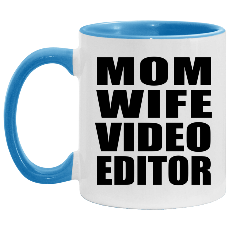 Mom Wife Video Editor - 11oz Accent Mug Blue