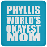 Phyllis World's Okayest Mom - Drink Coaster
