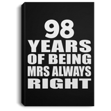 98th Anniversary 98 Years of Being Mrs Always Right - Canvas Portrait