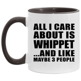 All I Care About Is Whippet - 11oz Accent Mug Black