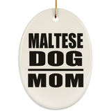 Maltese Dog Mom - Oval Ornament