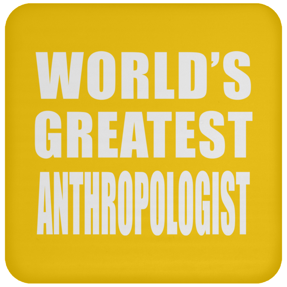 World's Greatest Anthropologist - Drink Coaster
