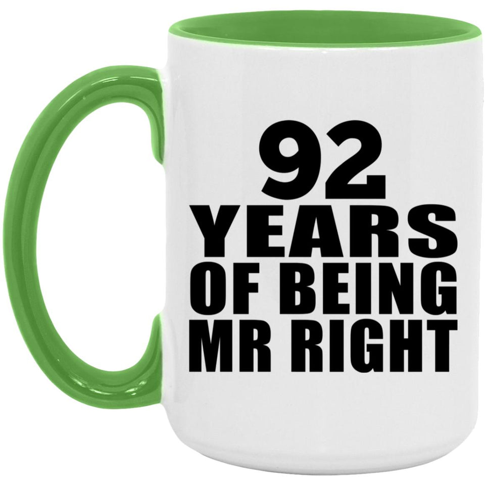 92nd Anniversary 92 Years Of Being Mr Right - 15oz Accent Mug Green