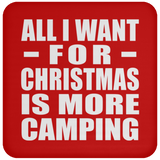 All I Want For Christmas Is More Camping - Coaster