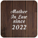 Mother In Law Since 2022 - Drink Coaster D