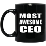 Most Awesome CEO - 11 Oz Coffee Mug Black