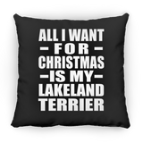 All I Want For Christmas Is My Lakeland Terrier - Throw Pillow Black
