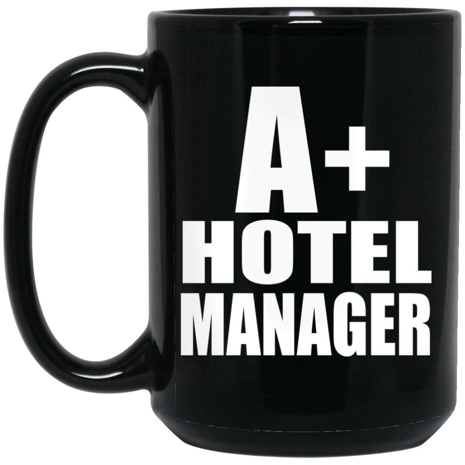 A+ Hotel Manager - 15oz Coffee Mug Black