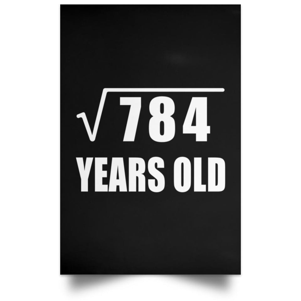 28th Birthday Square Root of 784 Years Old - Poster Portrait