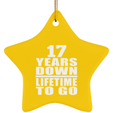 17th Anniversary 17 Years Down Lifetime To Go - Star Ornament