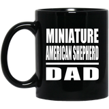 Miniature American Shepherd Dad - 11oz Coffee Mug Black