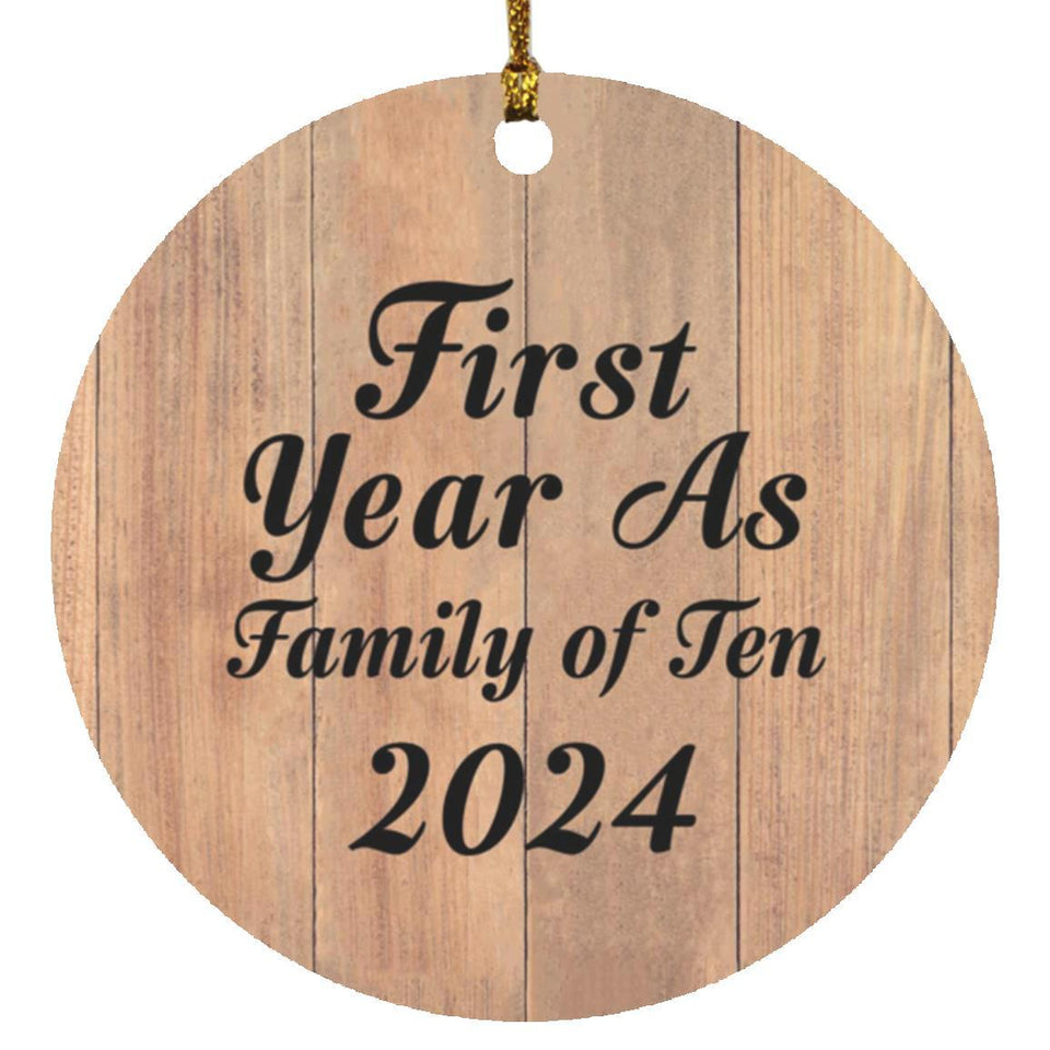 First Year As Family Of Ten 2024 - Circle Ornament C