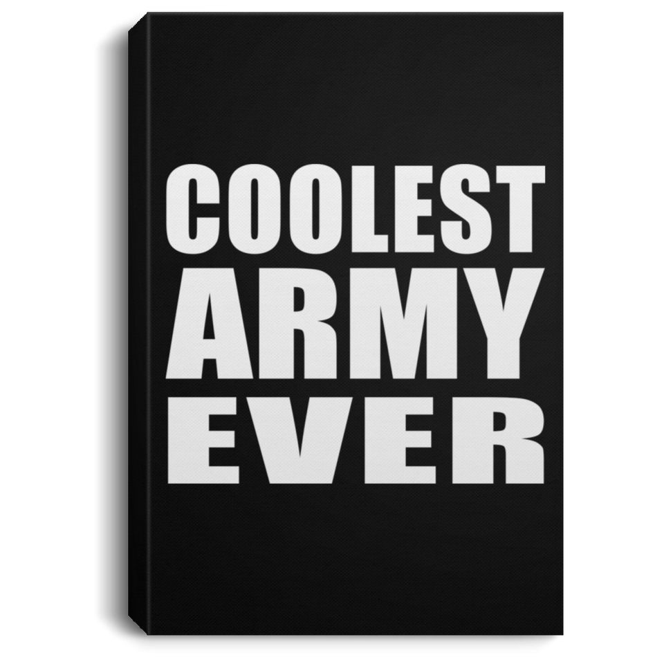 Coolest Army Ever - Canvas Portrait
