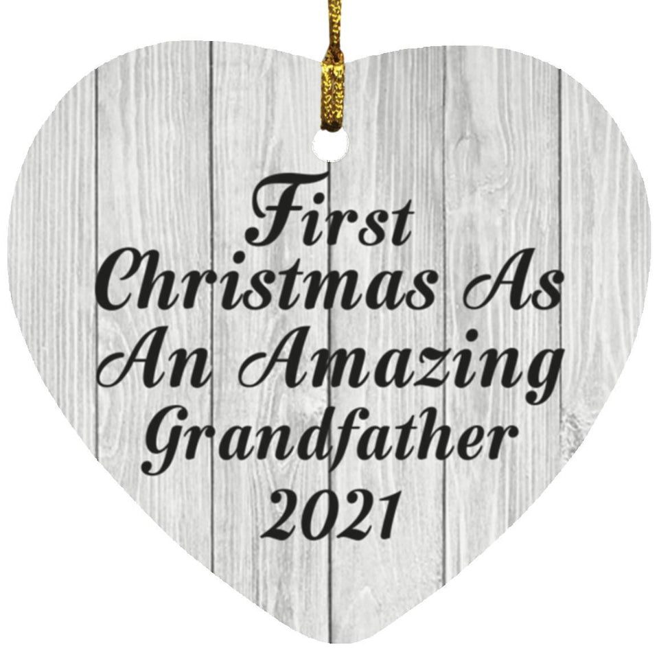 First Christmas As An Amazing Grandfather 2021 - Heart Ornament F