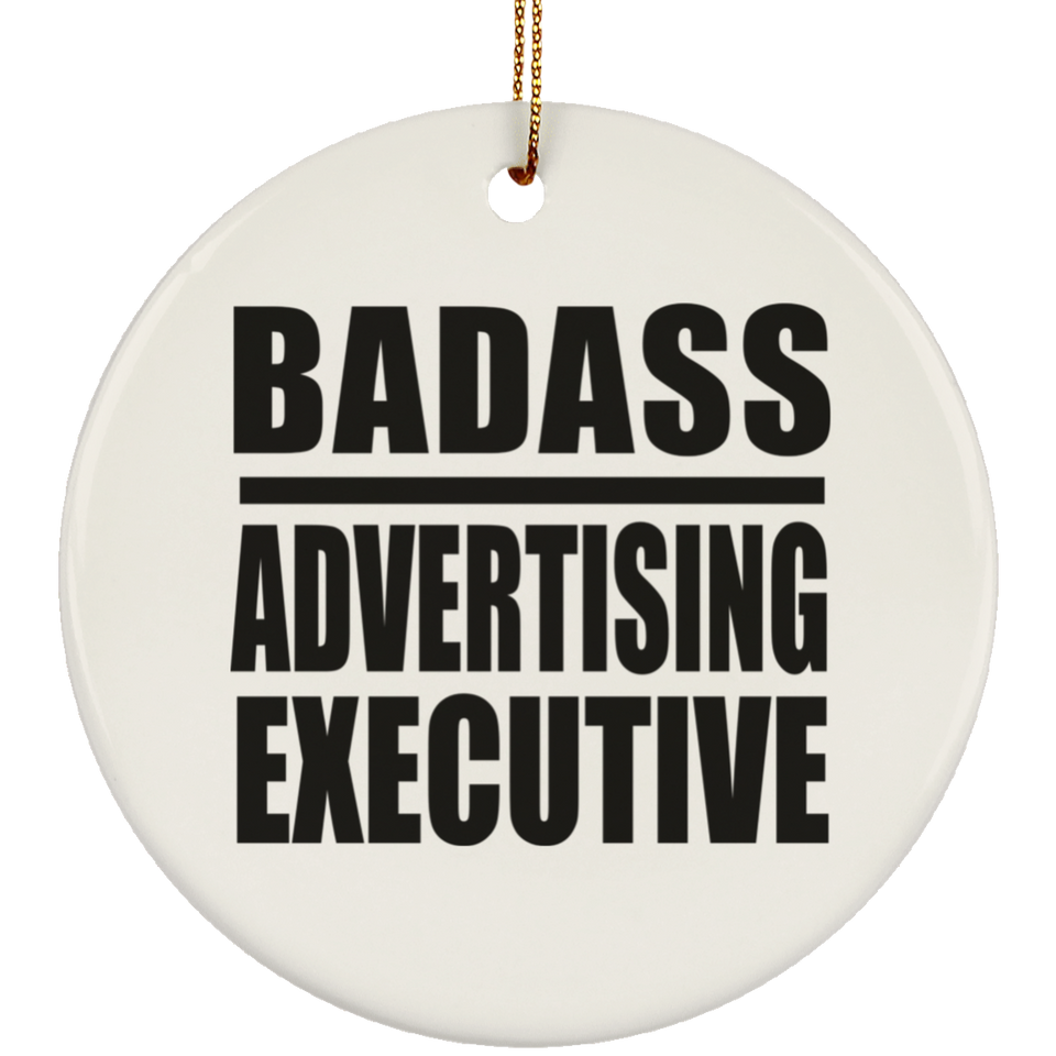 Badass Advertising Executive - Circle Ornament